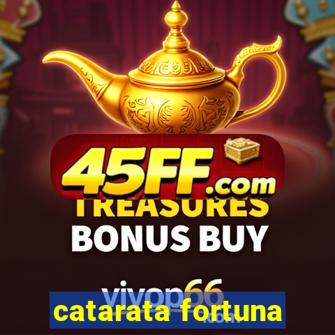 catarata fortuna
